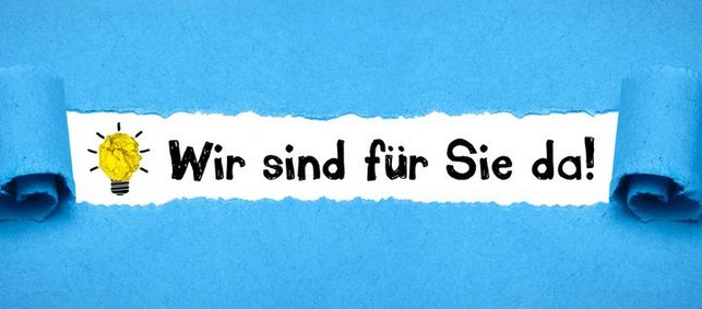 Wir sind für Sie da!