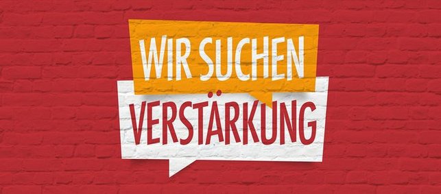 Schriftzuck Wir suchen Verstärkung