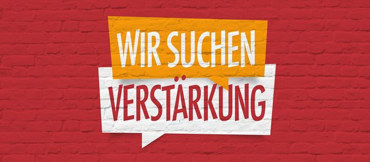 Schriftzuck Wir suchen Verstärkung